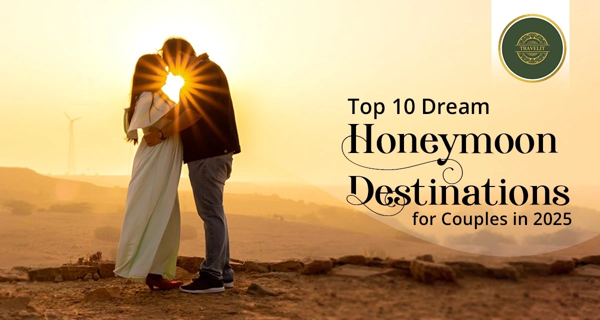 Top 10 Honeymoon Destinations for Couples in 2025