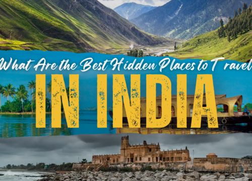 What Are the Best Hidden Places to Travel in India?