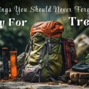 Things You Should Never Forget to Carry While Trekking