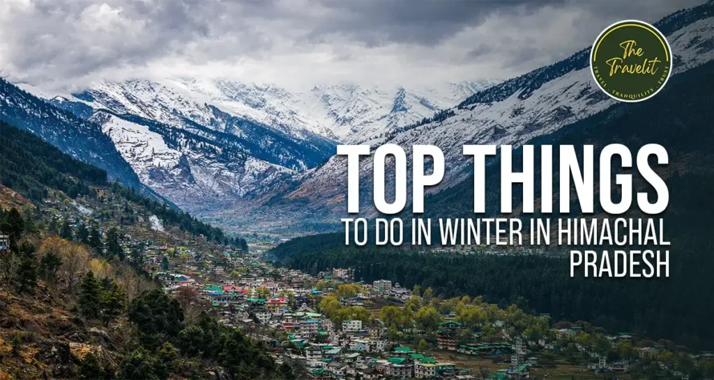 Top Things to Do in Winter in Himachal Pradesh
