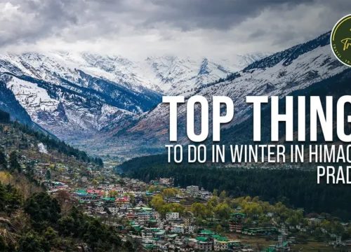 Top Things to Do in Winter in Himachal Pradesh