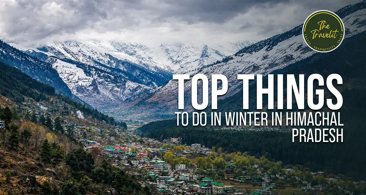 Top Things to Do in Winter in Himachal Pradesh