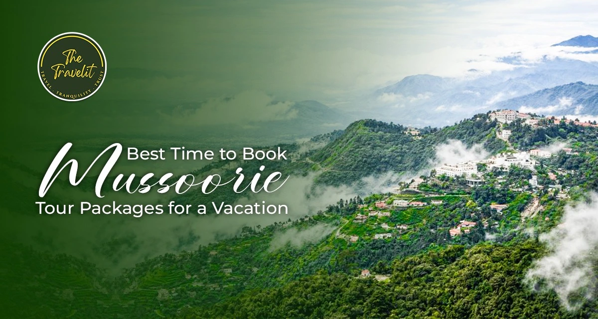 Best-time-to-book-mussoorie-tour-package.webp