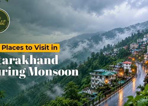 Top Places to Visit in Uttarakhand During Monsoon
