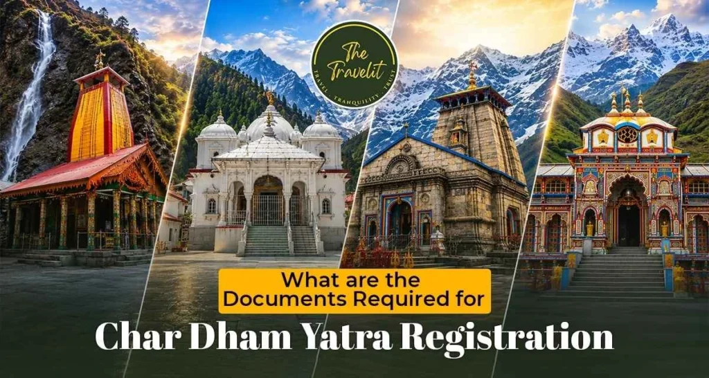 What are the Documents Required for Char Dham Yatra Registration?